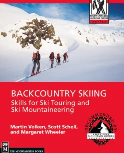 Backcountry Skiing, Skills for Ski Touring and Ski Mountaineering