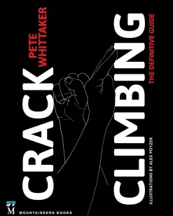 Crack Climbing: The Definitive Guide