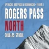 Rogers Pass North Ski Guidebook: Uptracks, Bootpacks, and Bushwhacks Vol 1